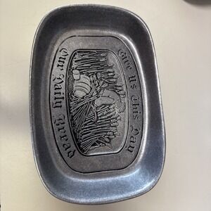 Pewter Tray GIVE US THIS DAY OUR DAILY BREAD 9in Pewtarex Joy, Pa Wilton Brand